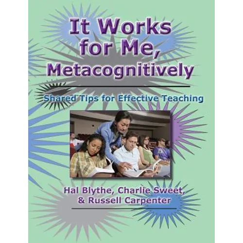 It Works for Me, Metacognitively: Shared Tips for Effective Teaching - Paperback