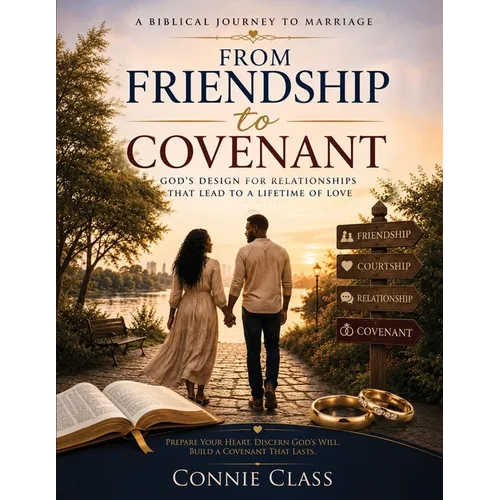 From Friendship to Covenant: A Biblical Journey to Marriage - Paperback