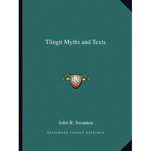 Tlingit Myths and Texts - Paperback