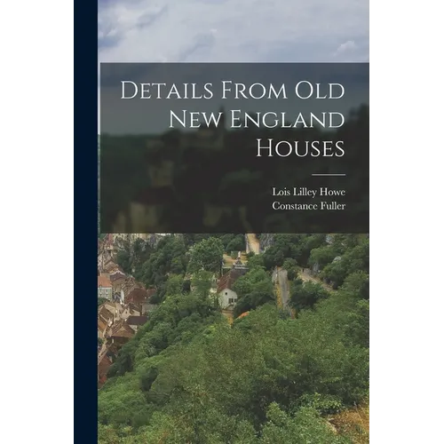 Details From Old New England Houses