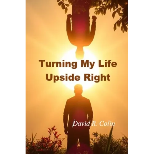 Turning My Life Upside Right - Paperback