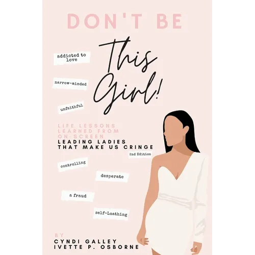 Don't Be This Girl! - Paperback