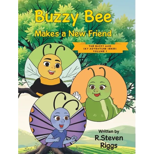 Buzzy Bee Makes a New Friend - Hardcover