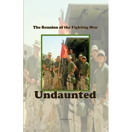 Undaunted: The Reunion of the Fighting Men - Paperback