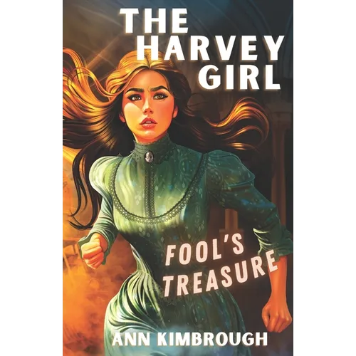 The Harvey Girl: Fool's Treasure (Book 1) - Paperback