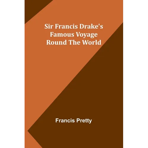 Sir Francis Drake's Famous Voyage Round the World - Paperback
