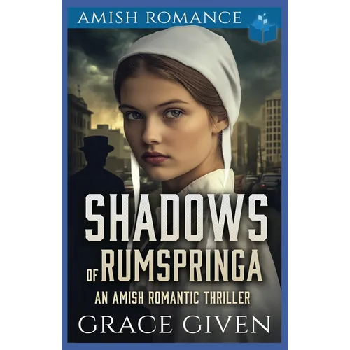 Shadows of Rumspringa: An Amish Romantic Thriller - Paperback