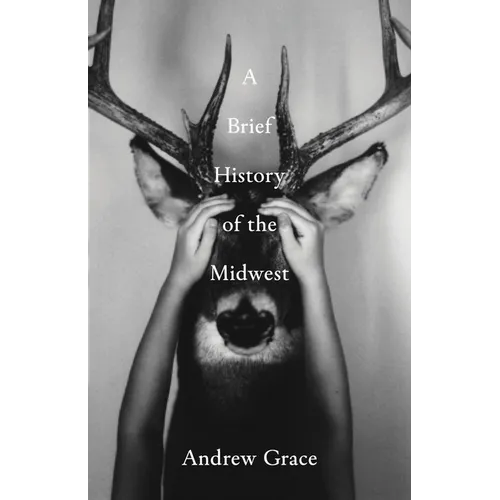 A Brief History of the Midwest - Paperback