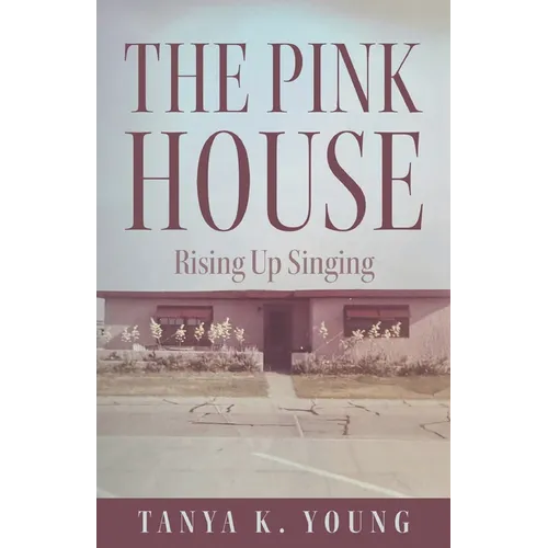 The Pink House: Rising Up Singing - Paperback