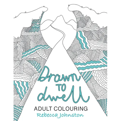 Drawn to Dwell: Adult Colouring