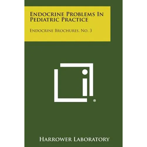 Endocrine Problems in Pediatric Practice: Endocrine Brochures, No. 3 - Paperback