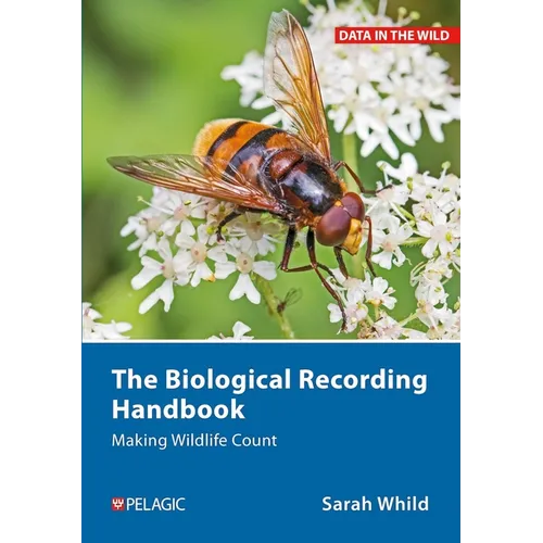 The Biological Recording Handbook: Making Wildlife Count - Paperback