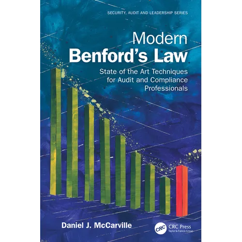 Modern Benford's Law: State of the Art Techniques for Audit and Compliance Professionals - Paperback