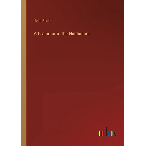 A Grammar of the Hindustani - Paperback