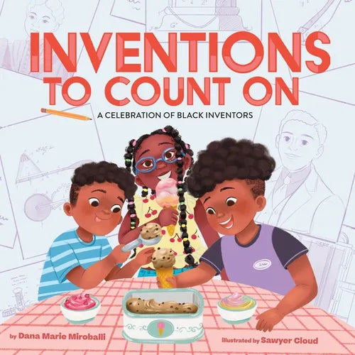 Inventions to Count On: A Celebration of Black Inventors: A Picture Book - Hardcover