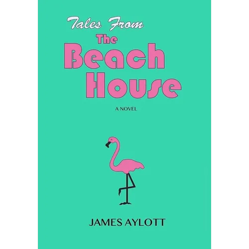 Tales from The Beach House - Hardcover