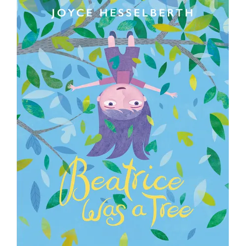 Beatrice Was a Tree - Hardcover