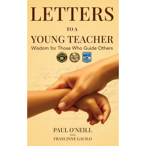 Letters to a Young Teacher: Wisdom for Those Who Guide Others - Hardcover