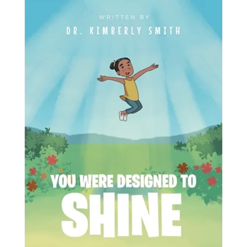 You Were Designed to Shine - Paperback