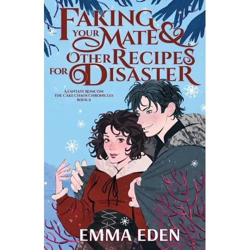Faking Your Mate and Other Recipes for Disaster - Paperback