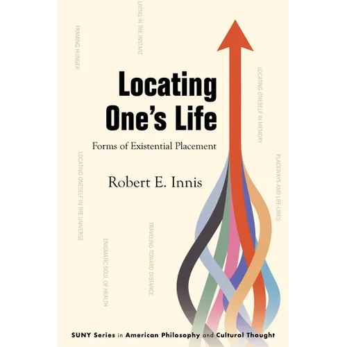 Locating One's Life: Forms of Existential Placement - Hardcover