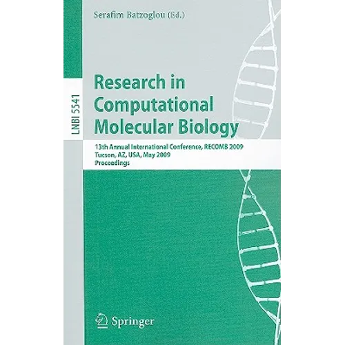 Research in Computational Molecular Biology: 13th Annual International Conference, Recomb 2009, Tucson, Arizona, Usa, May 18-21, 2009, Proceedings - Paperback