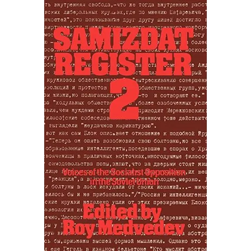 Samizdat Register 2: Voices of the Socialist Opposition in the Soviet Union - Paperback