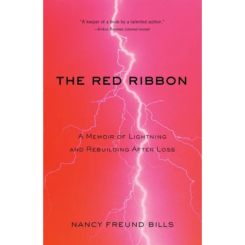 The Red Ribbon: A Memoir of Lightning and Rebuilding After Loss - Paperback
