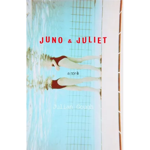 Juno & Juliet: Juno & Juliet: A Novel - Paperback