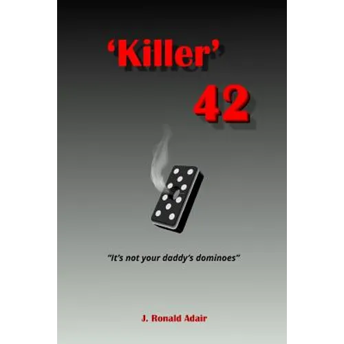 'Killer' 42: 'It's not your daddy's dominoes' - Paperback
