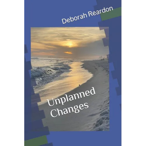 Unplanned Changes - Paperback