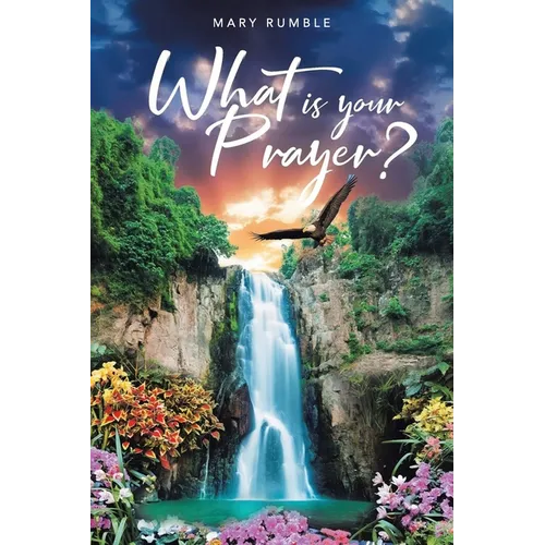 What Is Your Prayer? - Paperback