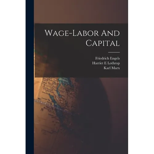 Wage-labor And Capital - Paperback
