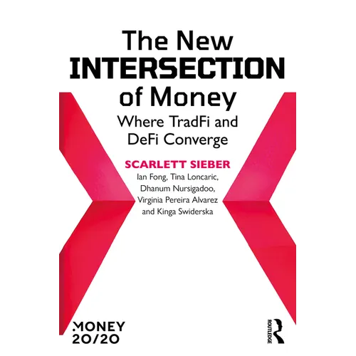 The New Intersection of Money: Where TradFi and DeFi Converge - Paperback