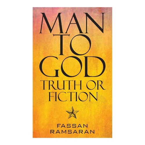 Man to God: Truth or Fiction - Paperback