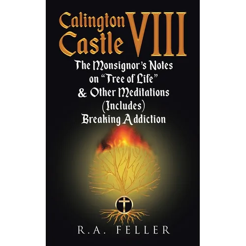 Calington Castle VIII: The Monsignor's Notes On 