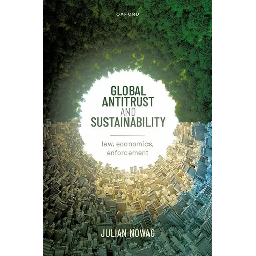 Global Antitrust and Sustainability: Law, Economics, Enforcement - Hardcover