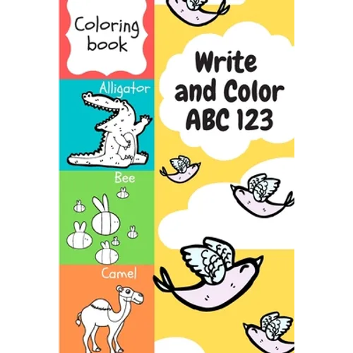 Write and Color ABC 123: Teach Letters and Numbers Easily. - Paperback