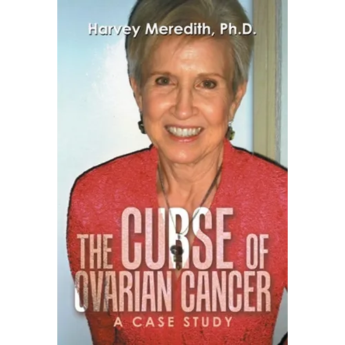 The Curse of Ovarian Cancer: A Case Study