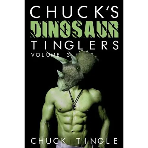 Chuck's Dinosaur Tinglers: Volume 3 - Paperback