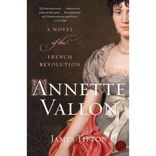 Annette Vallon: A Novel of the French Revolution - Paperback