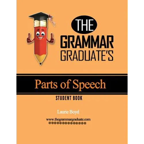 The Grammar Graduate's Parts of Speech: Student Book - Paperback