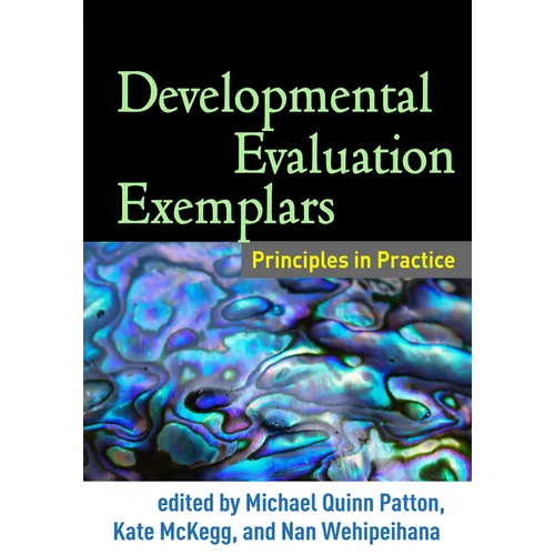 Developmental Evaluation Exemplars: Principles in Practice - Hardcover
