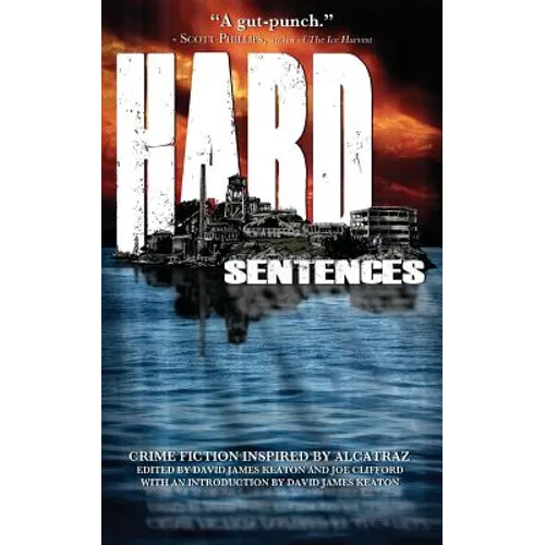 Hard Sentences: Crime Fiction Inspired by Alcatraz - Paperback