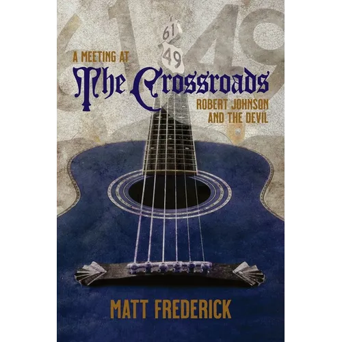 A Meeting At The Crossroads: Robert Johnson and The Devil - Paperback