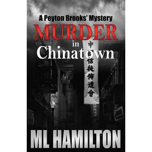 Murder in Chinatown: A Peyton Brooks' Mystery - Paperback