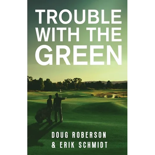 Trouble with the Green - Paperback
