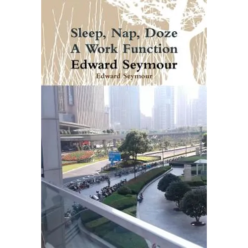 Sleep, Nap, Doze, A Work Function - Paperback