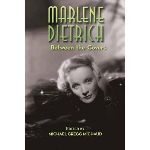 Marlene Dietrich: Between the Covers - Paperback