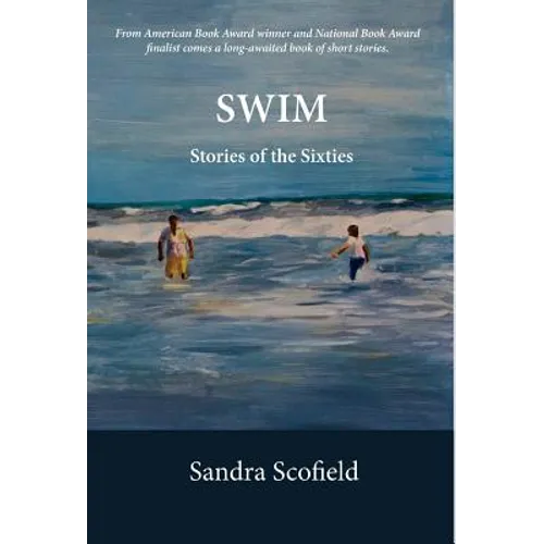 Swim: Stories of the Sixties - Hardcover